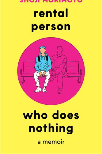 Cover Art for 9781035012817, Rental Person Who Does Nothing by Shoji Morimoto