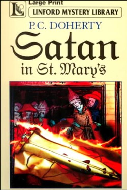 Cover Art for 9780708955949, Satan in st Mary's (Linford Mystery) by P. C. Doherty