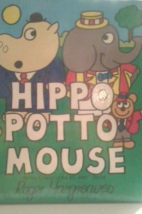 Cover Art for 9780448123158, Hippo Potto Mouse by Peter Hargreaves