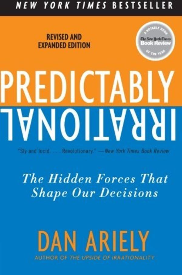 Cover Art for B008254O84, Predictably Irrational, Revised And Expanded Edition: The Hidden Forces That Shape Our Decisions by Aa