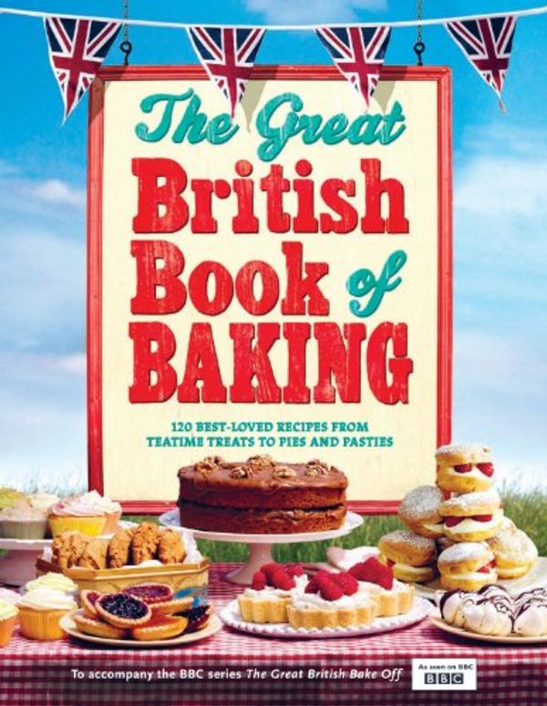 Cover Art for B00433SVOW, The Great British Book of Baking: Discover over 120 delicious recipes in the official tie-in to Series 1 of The Great British Bake Off by Linda Collister