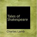 Cover Art for 9780554294278, Tales of Shakespeare by Charles Lamb, Mary Lamb