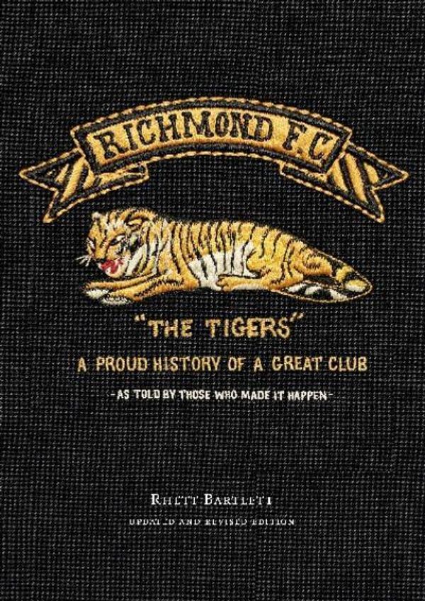 Cover Art for 9781921778759, Richmond Football Club "The Tigers" A Century of League Foot Ball by Rhett Bartlett, Geoff Slattery