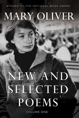 Cover Art for 9780807068786, New and Selected Poems: v. 1 by Mary Oliver