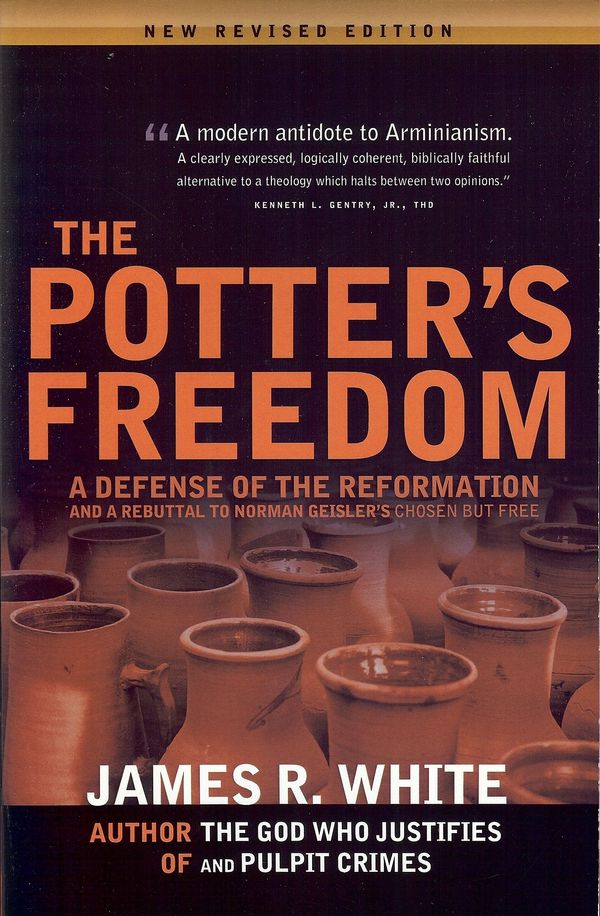 Cover Art for 9781879737433, The Potter's Freedom by James R. White