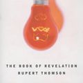 Cover Art for 9780747549352, The Book of Revelation by Rupert Thomson