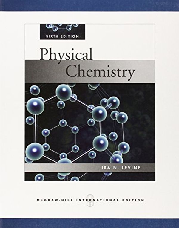 Cover Art for 9780071276368, Physical Chemistry by Ira N. Levine