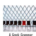 Cover Art for 9781116426694, A Greek Grammar: syntax by Gustave Simonson