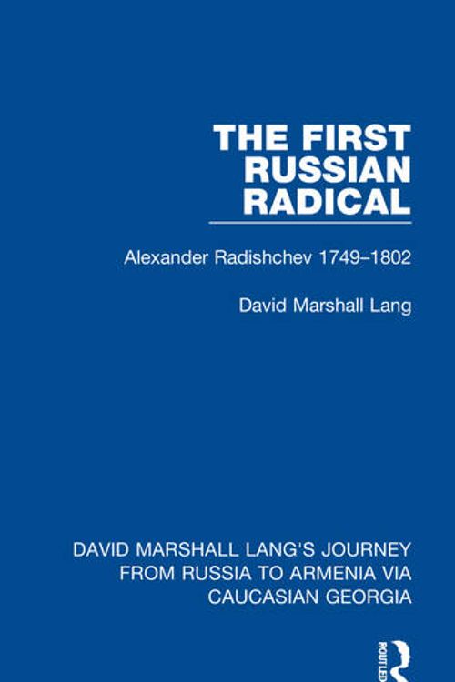 Cover Art for 9781032163598, The First Russian Radical: Alexander Radishchev 1749-1802 by David Marshall Lang