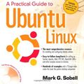 Cover Art for 9780132360395, A Practical Guide to Ubuntu Linux by Mark G. Sobell