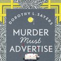 Cover Art for 9781848943773, Murder Must Advertise: Lord Peter Wimsey Book 10 by Dorothy L Sayers