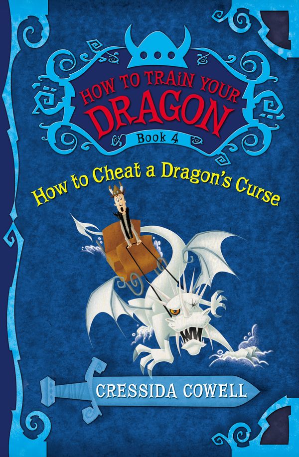 Cover Art for 9780316335676, How to Train Your Dragon: How to Cheat a Dragon's Curse by Cressida Cowell