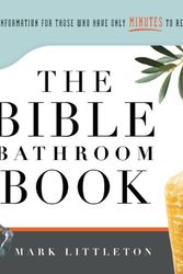 Cover Art for 9781416543596, The Bible Bathroom Book: Information for Those Who Have Only Minutes to Read by Mark Littleton