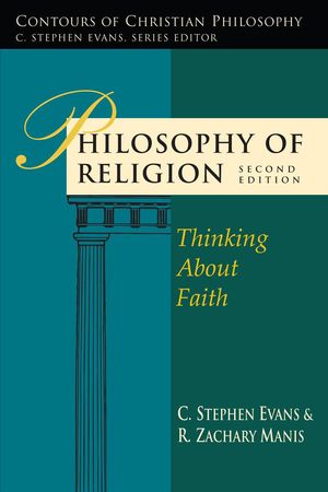Cover Art for 9780830838769, Philosophy of Religion by C Stephen Evans