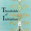 Cover Art for 9781888602326, Thresholds of Initiation by Joseph L. Henderson