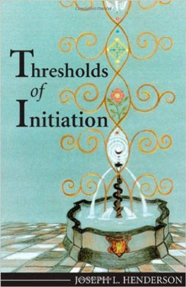 Cover Art for 9781888602326, Thresholds of Initiation by Joseph L. Henderson