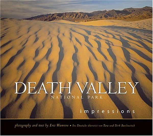Cover Art for 9781560372950, Death Valley National Park Impressions by Eric Wunrow