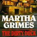 Cover Art for 9780747230045, The Dirty Duck by Martha Grimes