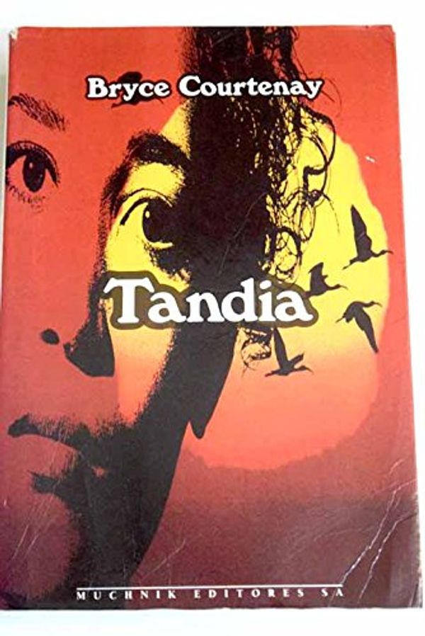 Cover Art for 9788476691861, Tandia by Bryce Courtenay