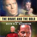 Cover Art for 9780743419222, The Brave and the Bold: Bk.1 by Keith R. A. DeCandido