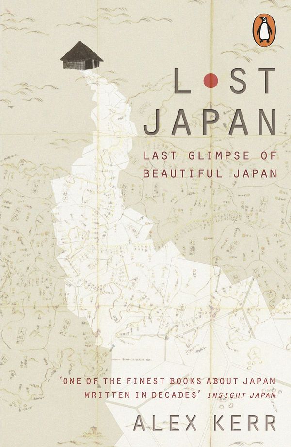 Cover Art for 9780141979748, Lost Japan by Alex Kerr