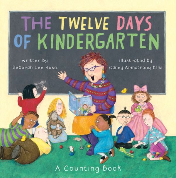 Cover Art for 9781419727429, The Twelve Days of KindergartenA Counting Book by Deborah Lee Rose