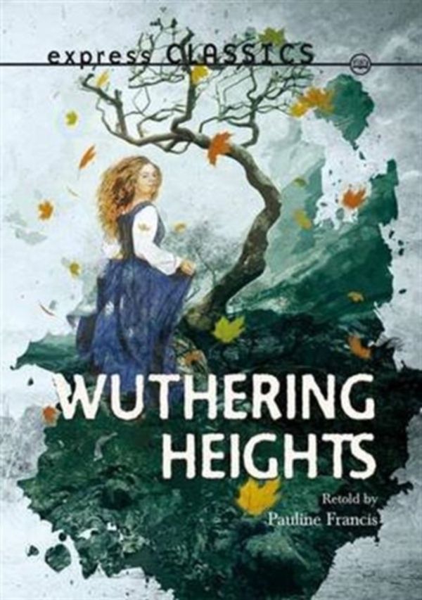 Cover Art for 9781783226078, Wuthering Heights by Pauline Francis