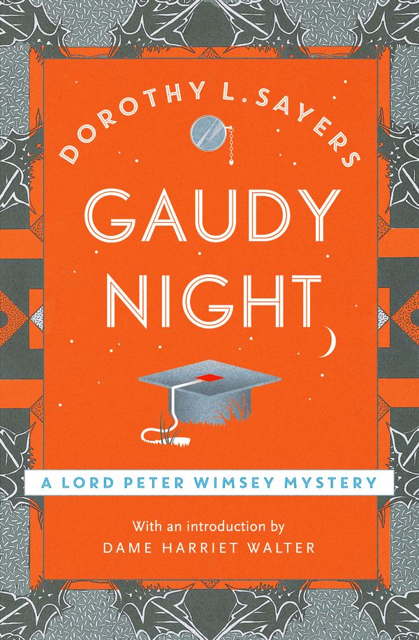 Cover Art for 9781473621404, Gaudy Night: Lord Peter Wimsey Book 12 by Dorothy L Sayers