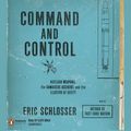 Cover Art for 9781101631027, Command and Control by Eric Schlosser