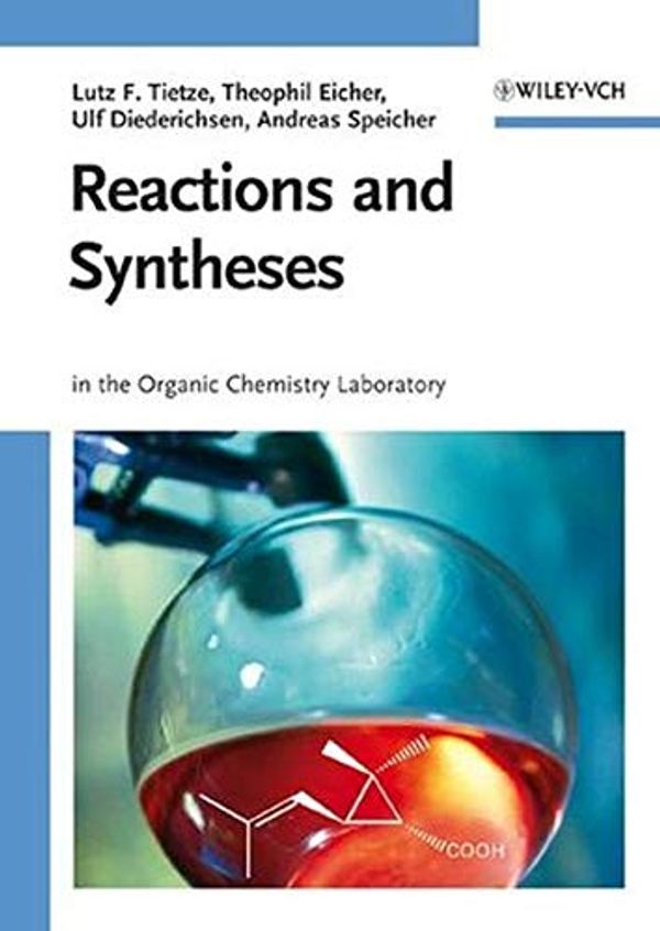 Cover Art for 9783527312238, Reactions and Syntheses by Lutz F. Tietze