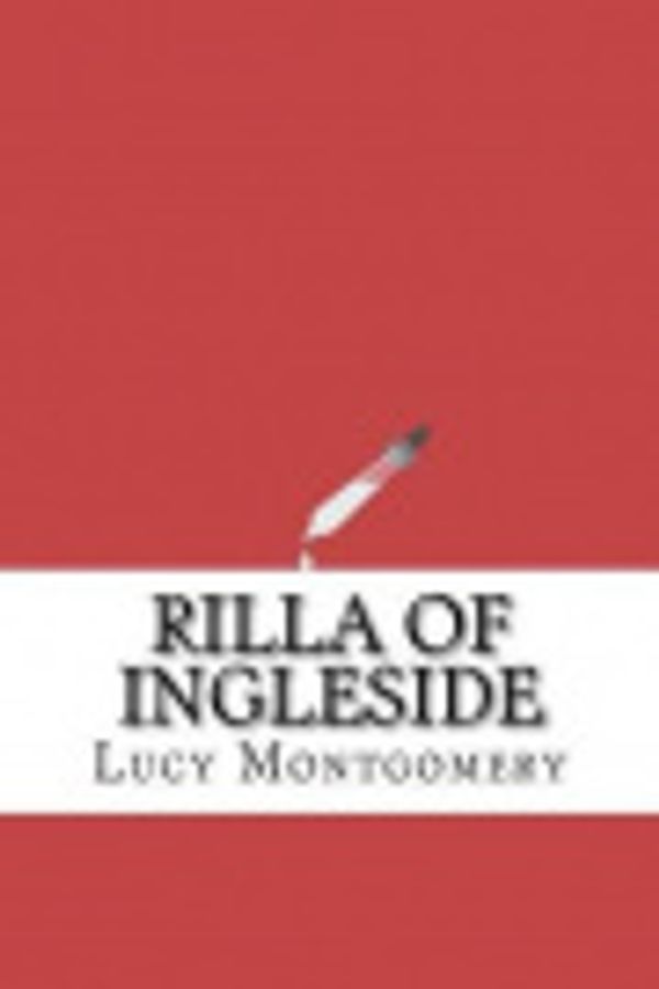 Cover Art for 9781533129154, Rilla of Ingleside by Lucy Maud Montgomery