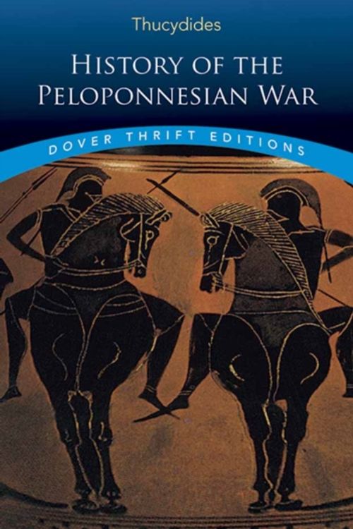 Cover Art for 9780486817194, History of the Peloponnesian War (Dover Thrift Editions) by Thucydides