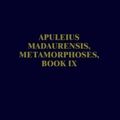 Cover Art for 9789069800851, Apuleius Madaurensis Metamorphoses: Text, Introduction and Commentary (Groningen Commentaries on Apuleius) by Hijmans Jr, B L, R Th Paardt, V Schmidt, B Wesseling, M Zimmerman