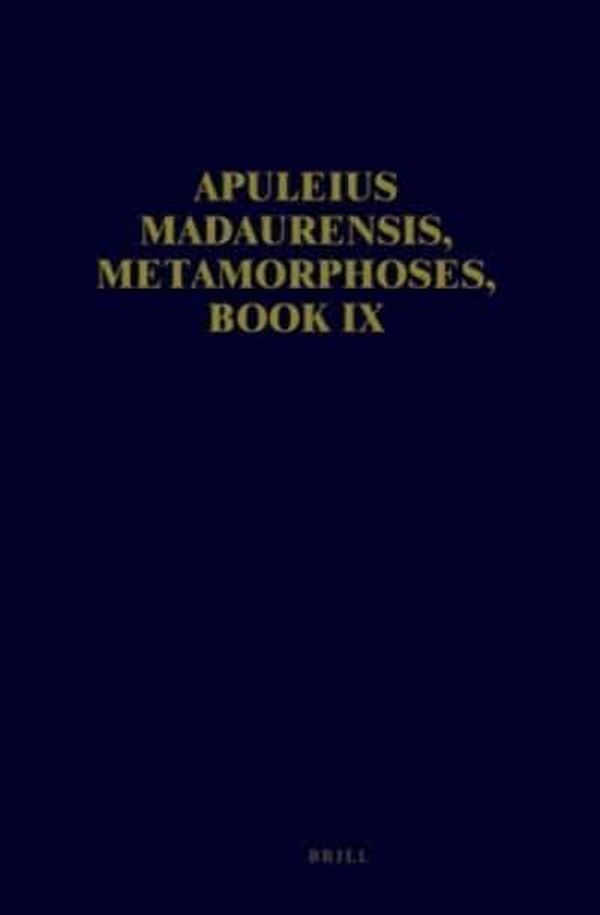Cover Art for 9789069800851, Apuleius Madaurensis Metamorphoses: Text, Introduction and Commentary (Groningen Commentaries on Apuleius) by Hijmans Jr, B L, R Th Paardt, V Schmidt, B Wesseling, M Zimmerman