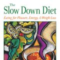 Cover Art for 9781594778872, The Slow Down Diet by Marc David