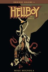 Cover Art for 9781506707495, Hellboy Omnibus 4 - Hellboy in Hell by Mike Mignola