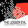 Cover Art for 9780986842856, The Lesser Evil, Book 1 by Shane W. Smith