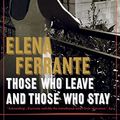 Cover Art for B00LZ1U6HA, Those Who Leave and Those Who Stay: The Neapolitan Novels, Book Three by Elena Ferrante