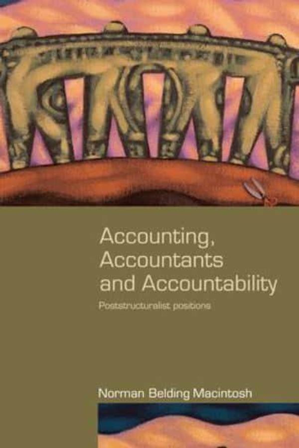 Cover Art for 9781138145801, Accounting, Accountants and Accountability (Routledge Studies in Accounting) by Norman Macintosh