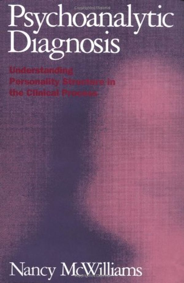 Cover Art for 9780898621990, Psychoanalytic Diagnosis by Nancy McWilliams
