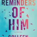 Cover Art for 9781542025607, Reminders of Him by Colleen Hoover