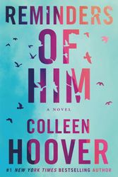 Cover Art for 9781542025607, Reminders of Him by Colleen Hoover