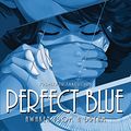Cover Art for B07B6D5M7C, Perfect Blue: Awaken from a Dream (Novel) by Yoshikazu Takeuchi