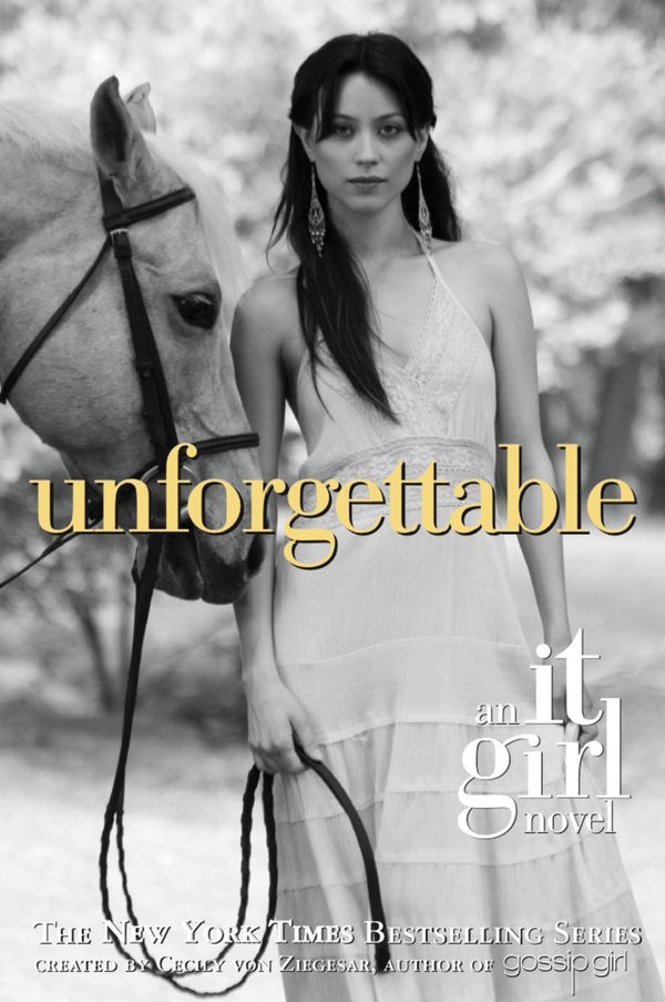 Cover Art for 9780316041935, The It Girl #4: Unforgettable by Cecily von Ziegesar