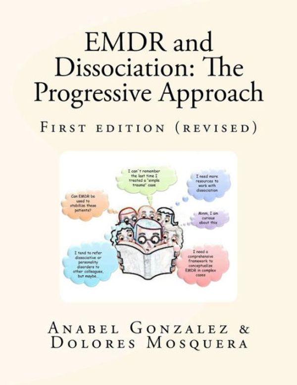 Cover Art for 9788461591701, EMDR and Dissociation: The Progressive Approach by Anabel Gonzalez