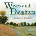 Cover Art for 9780786191628, Wives and Daughters by Elizabeth Cleghorn Gaskell