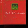 Cover Art for 9782744157363, PAS DE NOEL CETTE ANNEE by John Grisham