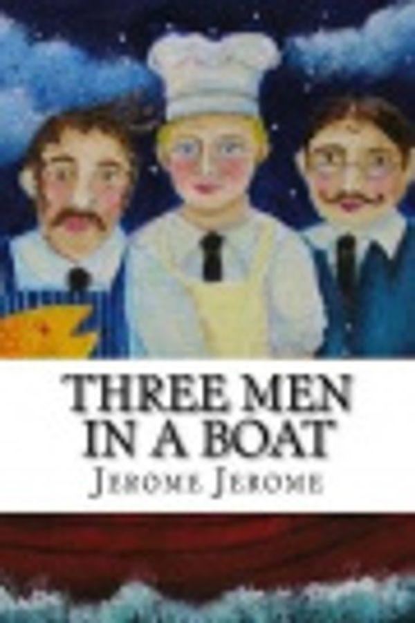 Cover Art for 9781533112682, Three Men in a Boat by Jerome K. Jerome