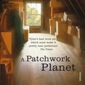 Cover Art for 9781409022824, A Patchwork Planet by Anne Tyler