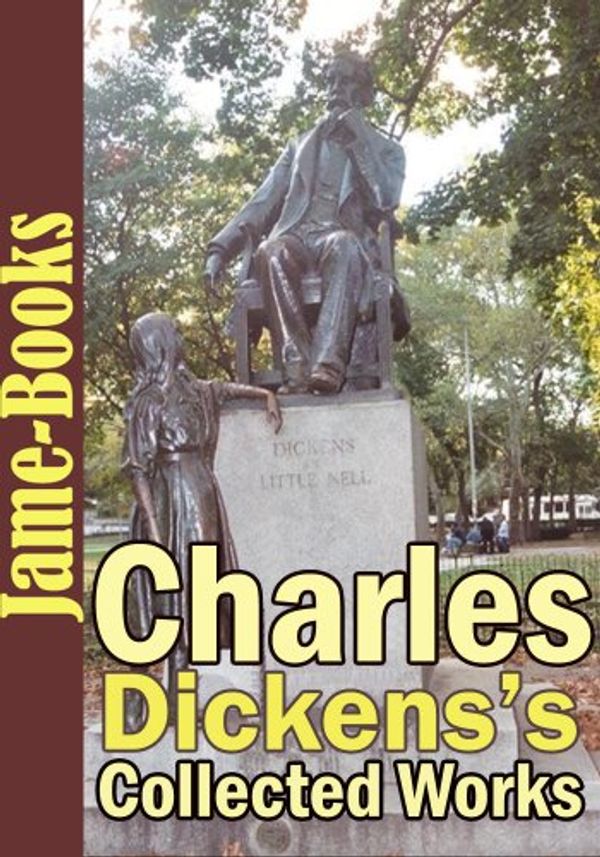 Cover Art for B00BYIXTF0, Charles Dickens’s Collected Works:  88 Works and 7 About on his works (Oliver Twist, David Copperfield, A Tale of Two Cities, A Christmas Carol, Plus More!) by Dickens, Charles